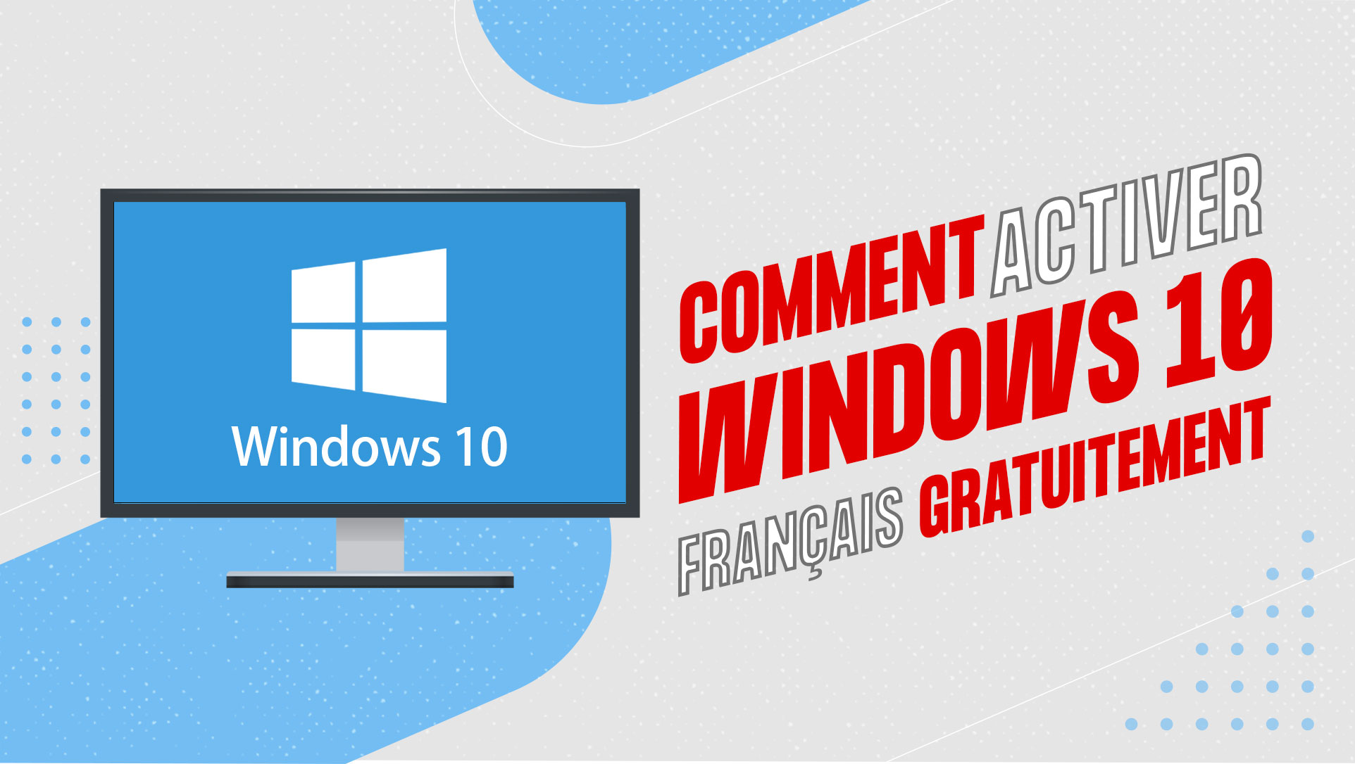 Comment activer Windows 10 français gratuit après installation