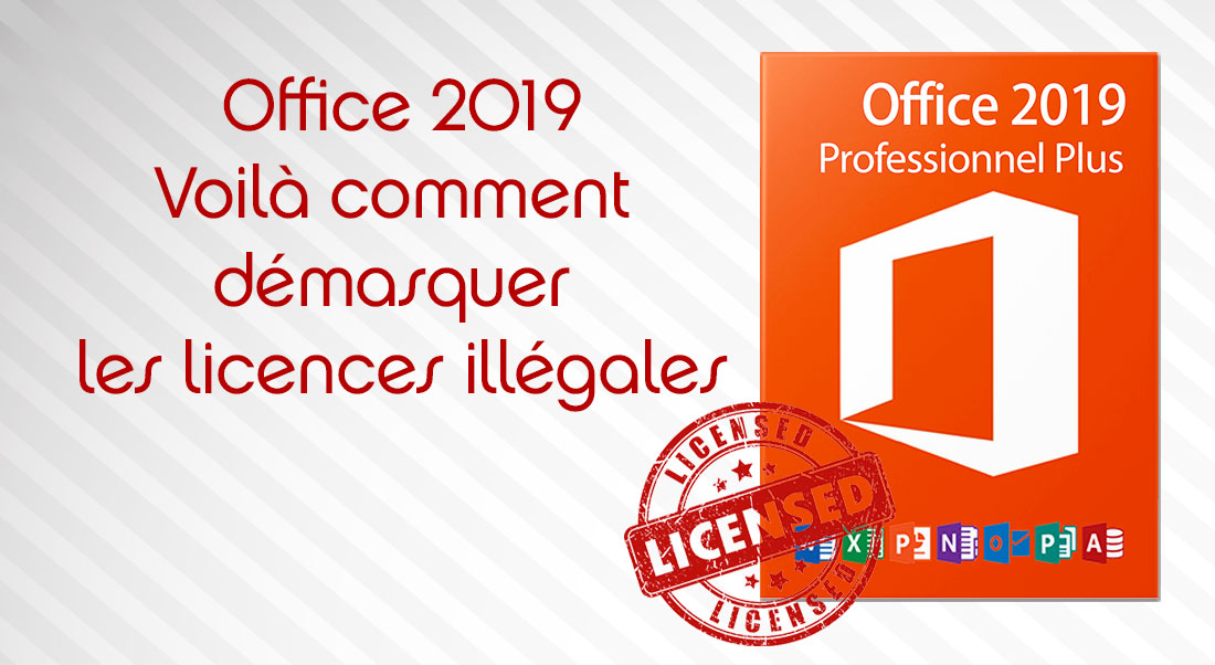 Télécharger Office 2019: Comment Identifier Les Licences Illégales De Microsoft Office 2019 ?